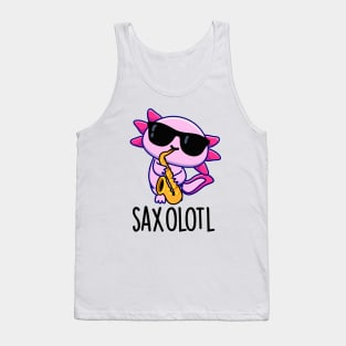 Sax-olotl Funny Saxophone Puns Tank Top